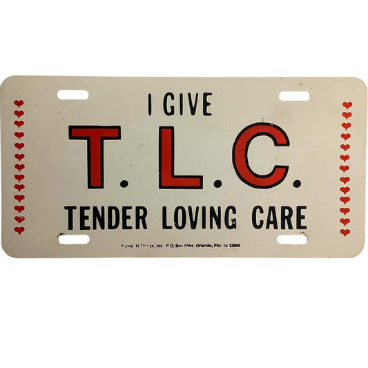 Car Tag - "I Give T.L.C. Tender Loving Care", Stndrd 12" x 6", Vintage Early 80s