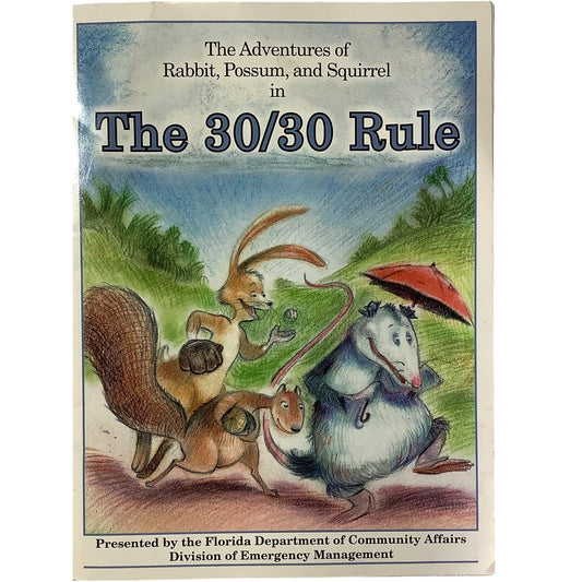 The Adventures of Rabbit, Possum, and Squirrel in the 30/30 Rule Paperback –2004