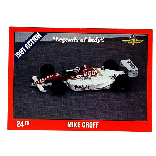 Mike Groff 24th Place Indy 500, 1991 Action, 1992 Legends of Indy, Card No.25