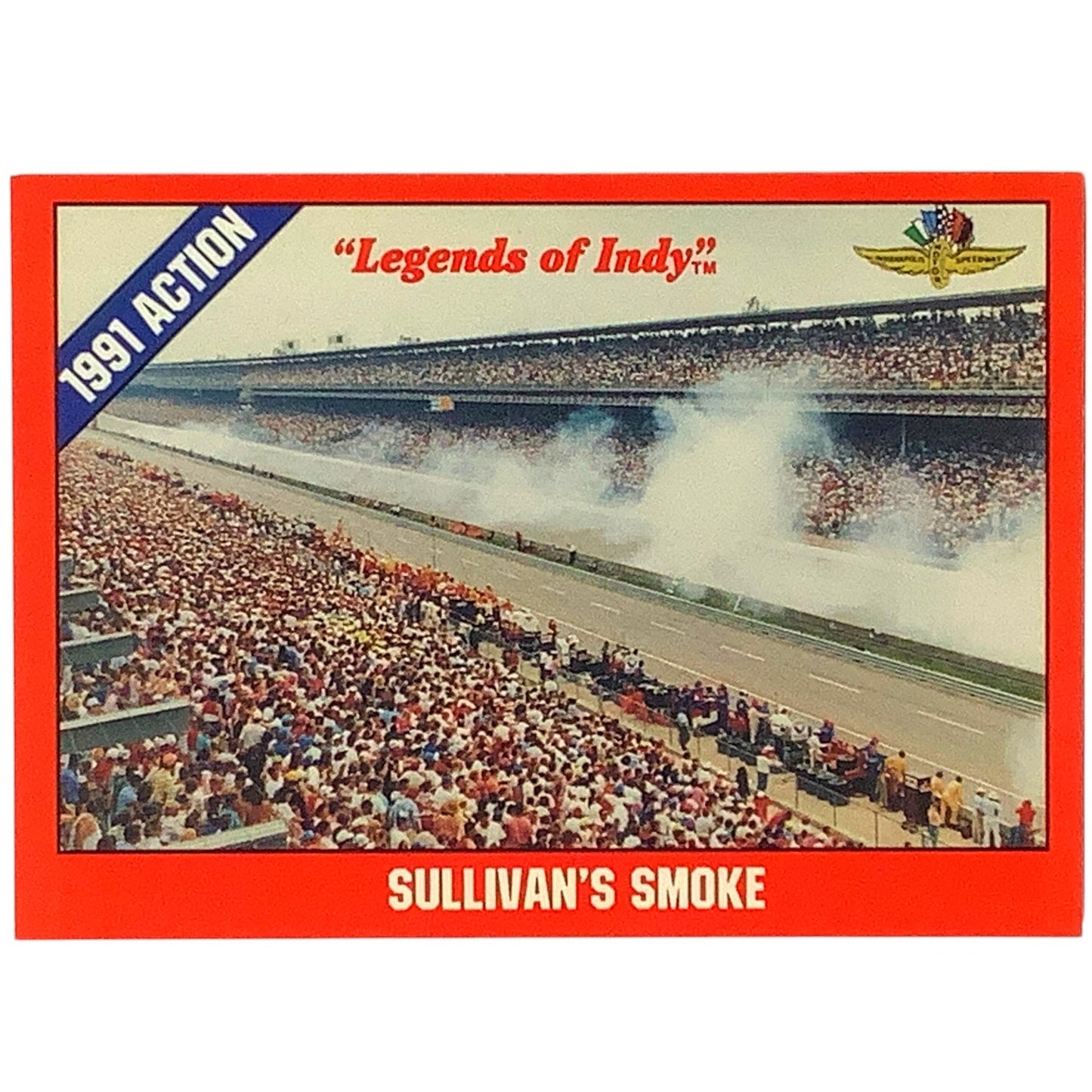 Danny Sullivan's Smoke -Lap 182, 1991 Action, 1992 Legends of Indy, Card 38, NM+