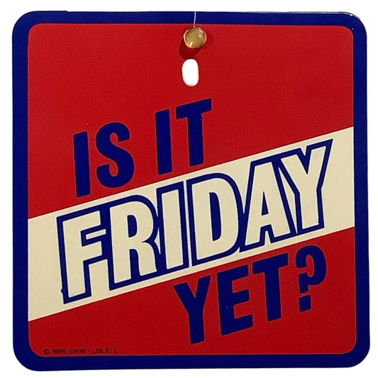 Vintage 1986 Window Talk "Is it Friday Yet?" Suction Cup Sign 5" x 5" HD Plastic