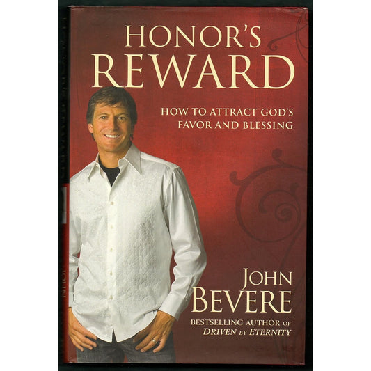 Honor's Reward: How to Attract God's Favor and Blessing Hardcover, 11-15-2007